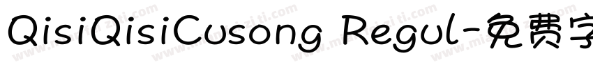 QisiQisiCusong Regul字体转换